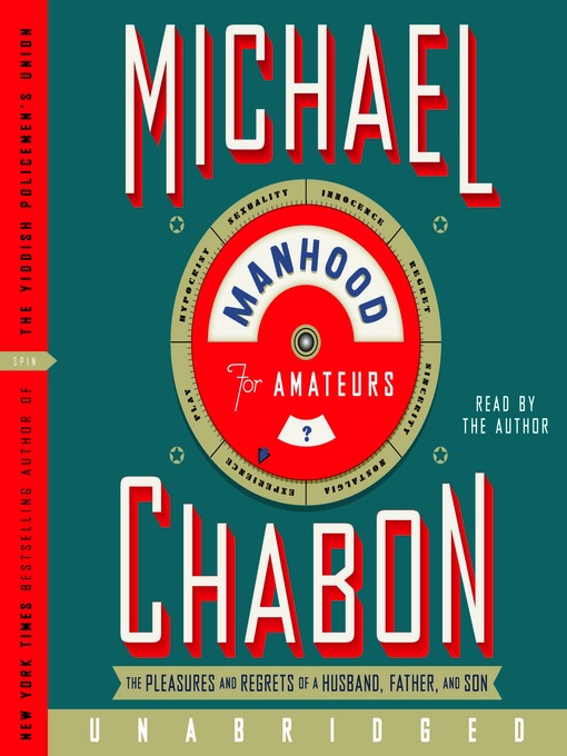 Title details for Manhood for Amateurs by Michael Chabon - Available
